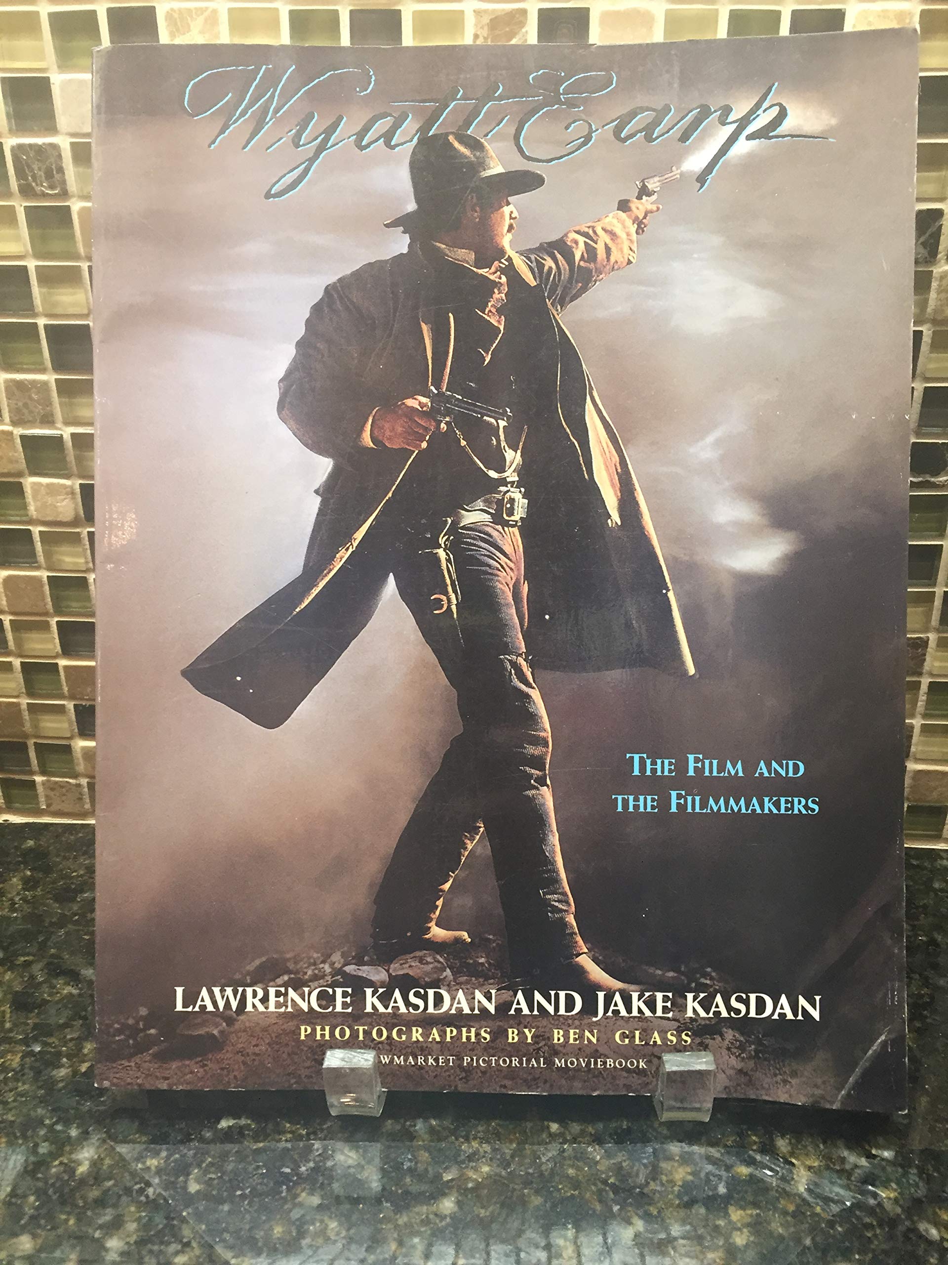 Wyatt Earp: The Film and the Filmmakers (A Newmarket Pictorial Moviebook) Film, Art & Culture