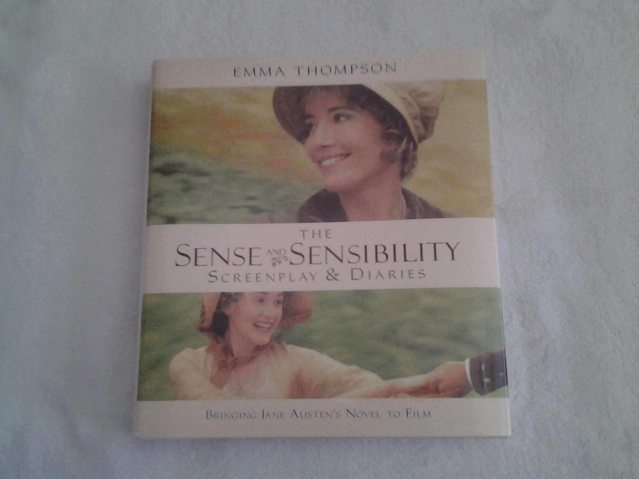 The Sense and Sensibility: Screenplay & Diaries : Bringing Jane Austen's Novel to Film Classics