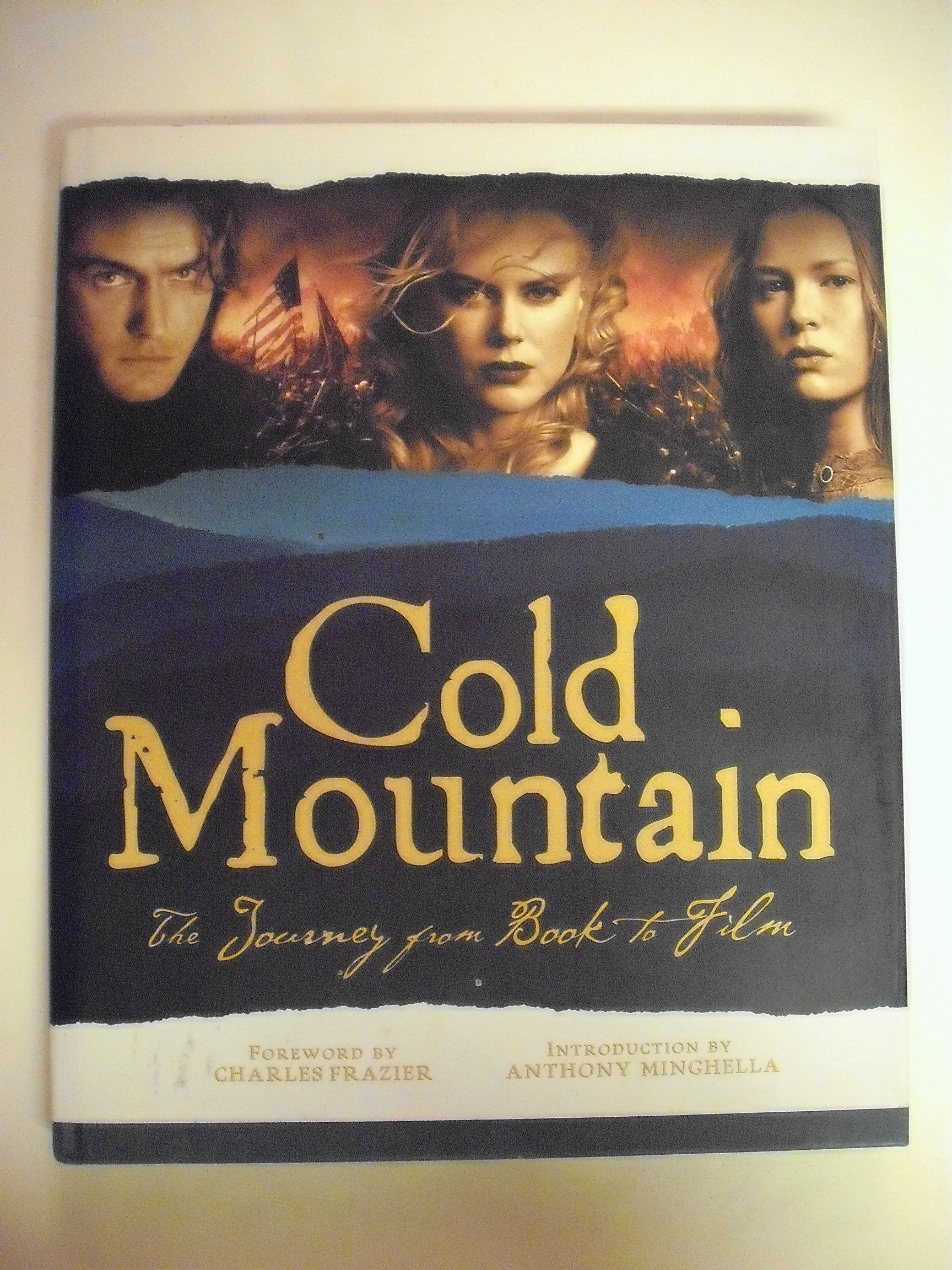 Cold Mountain: The Journey from Book to Film (Pictorial Moviebook) Media & Communication