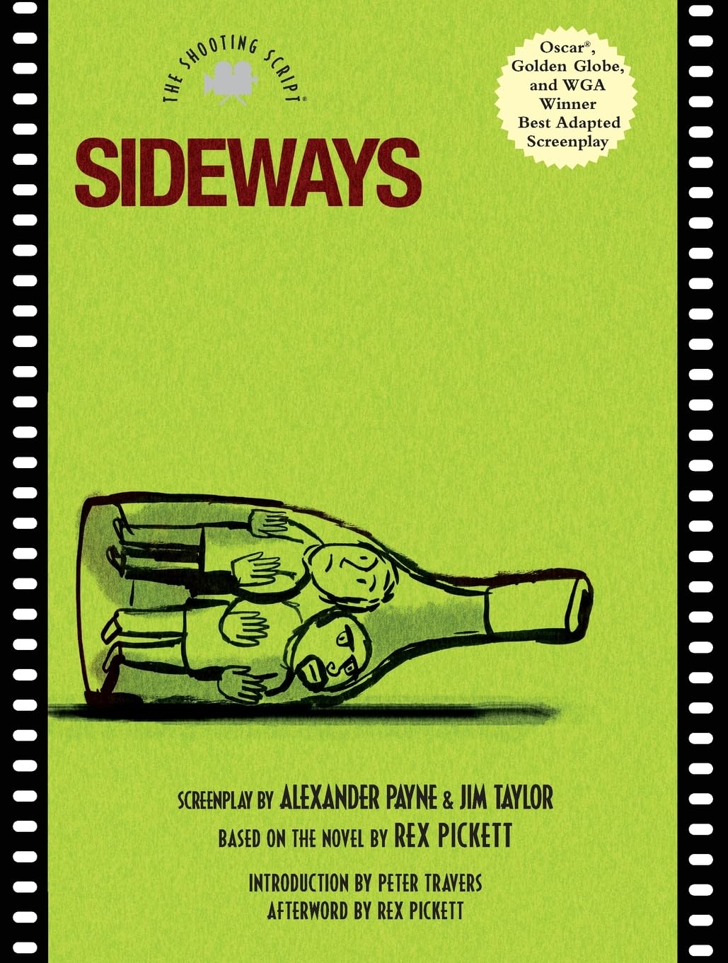 Sideways: The Shooting Script – Two Friends, Wine, and Profound Realizations in California from the Oscar®-Nominated Writers Drama