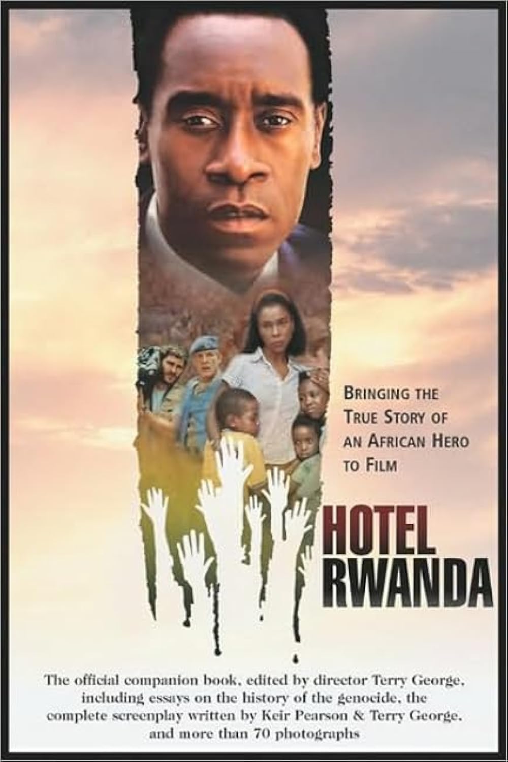 Hotel Rwanda: Bringing The True Story Of An African Hero To Film (Shooting Script) Film, Art & Culture