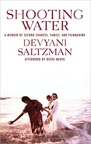 Shooting Water: A Memoir of Second Chances, Family, and Filmmaking book