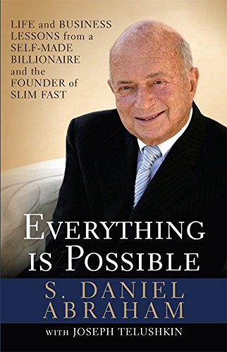 Everything is Possible: Life and Business Lessons from a Self-Made Billionaire and the Founder of Slim-Fast Books