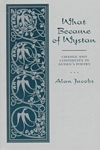 What Became of Wystan: Change and Continuity in Auden's Poetry book