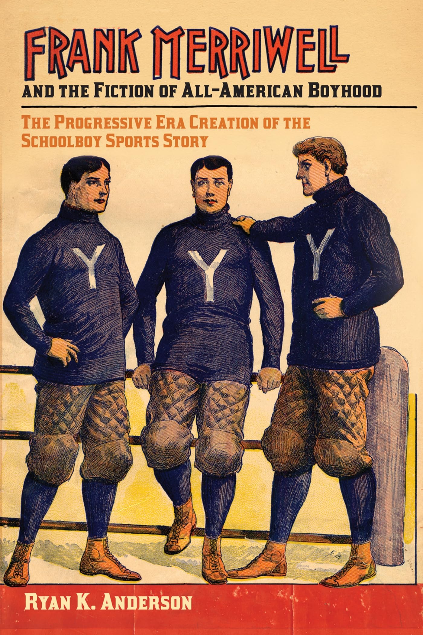 Frank Merriwell and the Fiction of All-American Boyhood Media & Communication