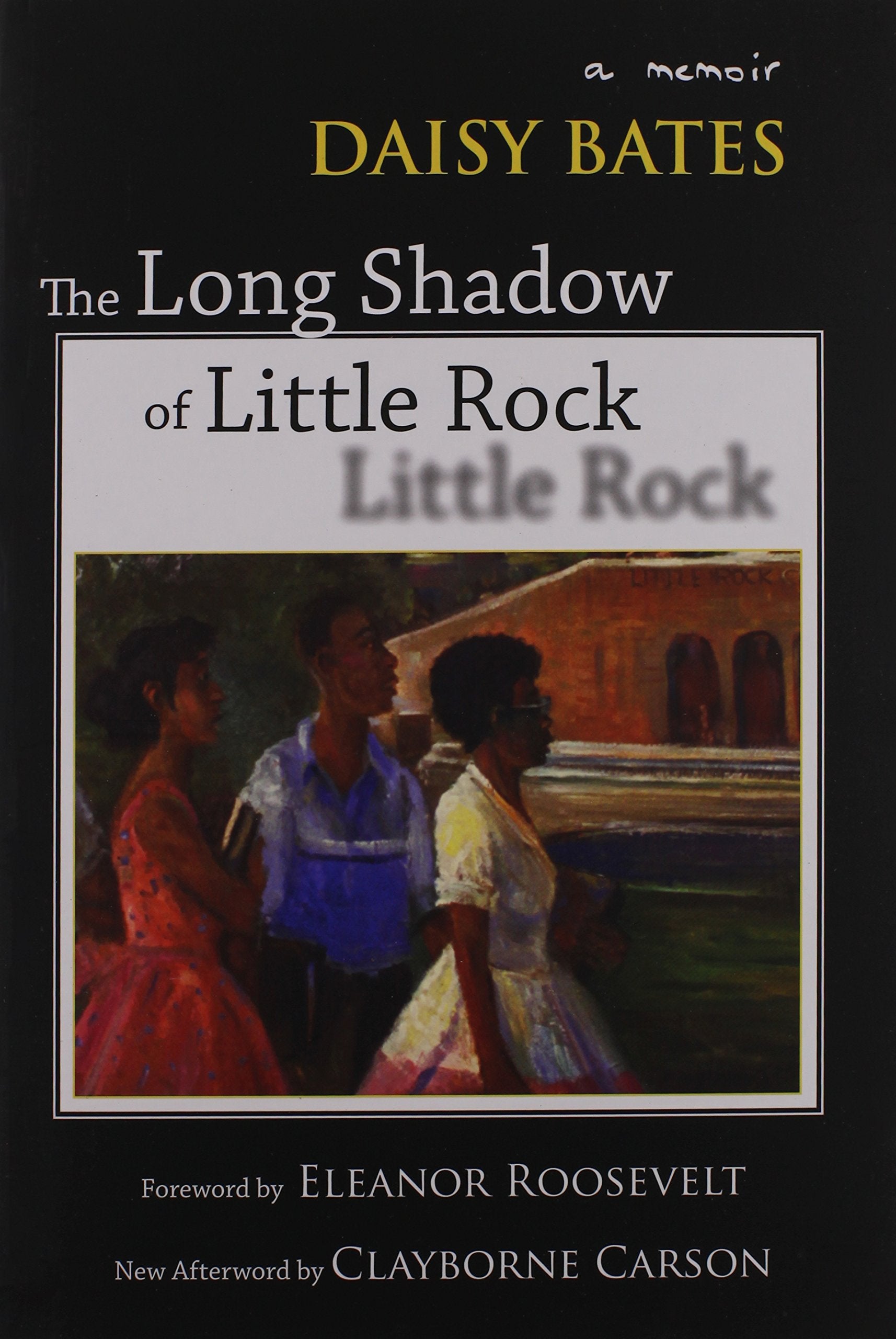 The Long Shadow of Little Rock: A Memoir Social Sciences