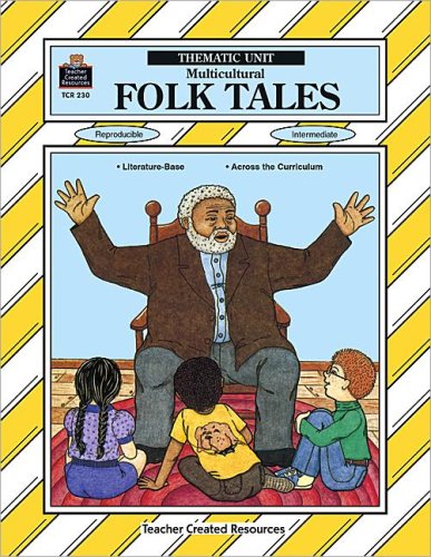 Multicultural Folk Tales: A Thematic Unit (Thematic Units Series) book