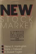 The New Stock Market: A Complete Guide to the Latest Research, Analysis and Performance Business & Technology