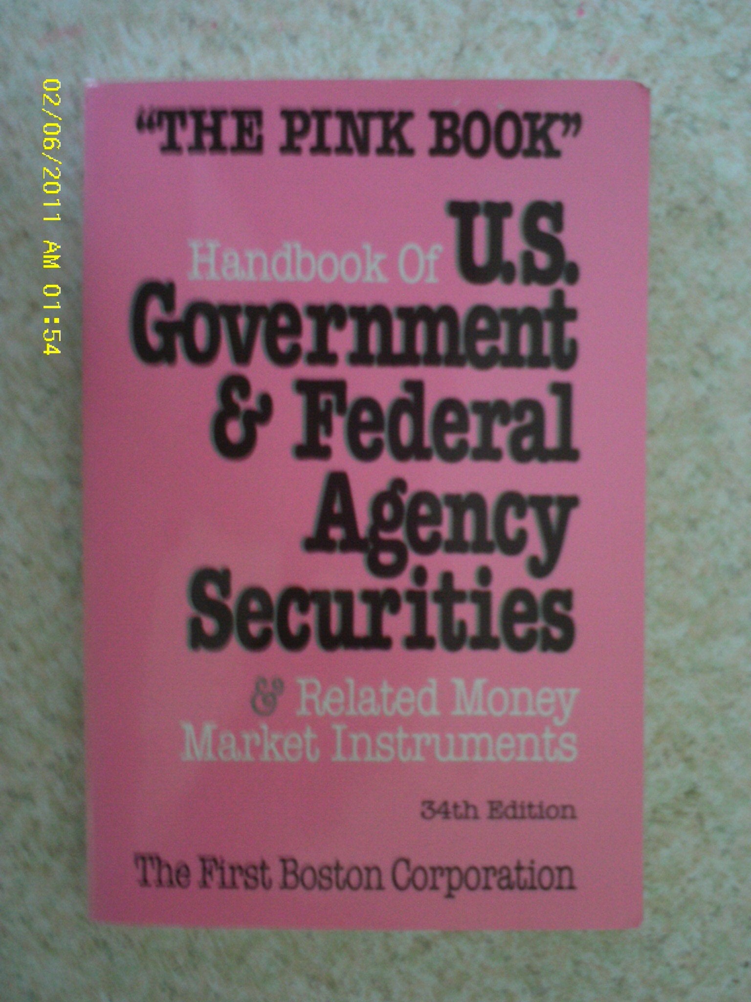The Handbook of U.S. Government and Federal Agency Securities: And Related Money Market Instruments : "the Pink Book" Business, Finance & Career