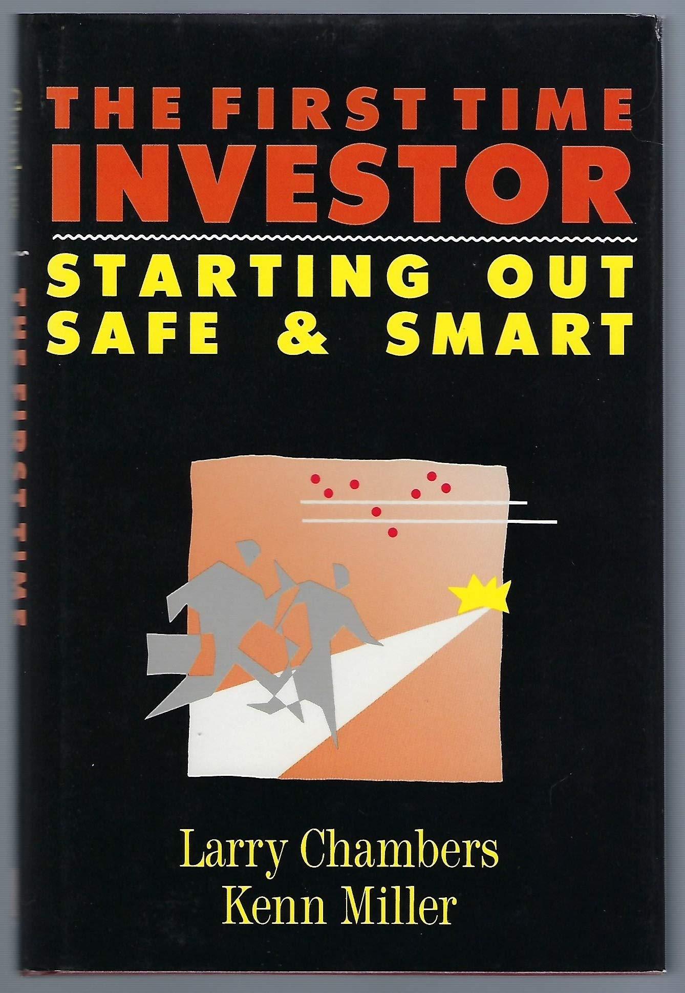 The First Time Investor: Starting Out Safe and Smart Books