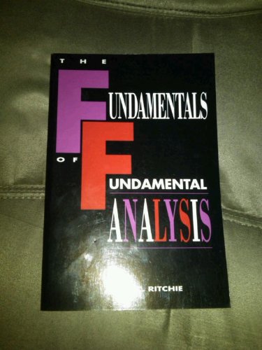 The Fundamentals of Fundamental Analysis: Everything You Need to Find, Analyze and Use Information About Your Customers Business, Finance & Career