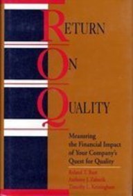 Return on Quality: Measuring the Financial Impact of Your Company's Quest for Quality book
