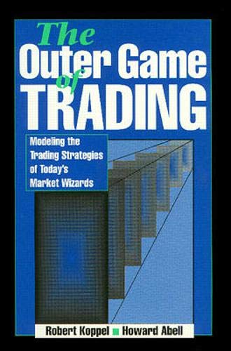 The Outer Game of Trading: Modeling the Trading Strategies of Today's Market Wizards Business & Technology