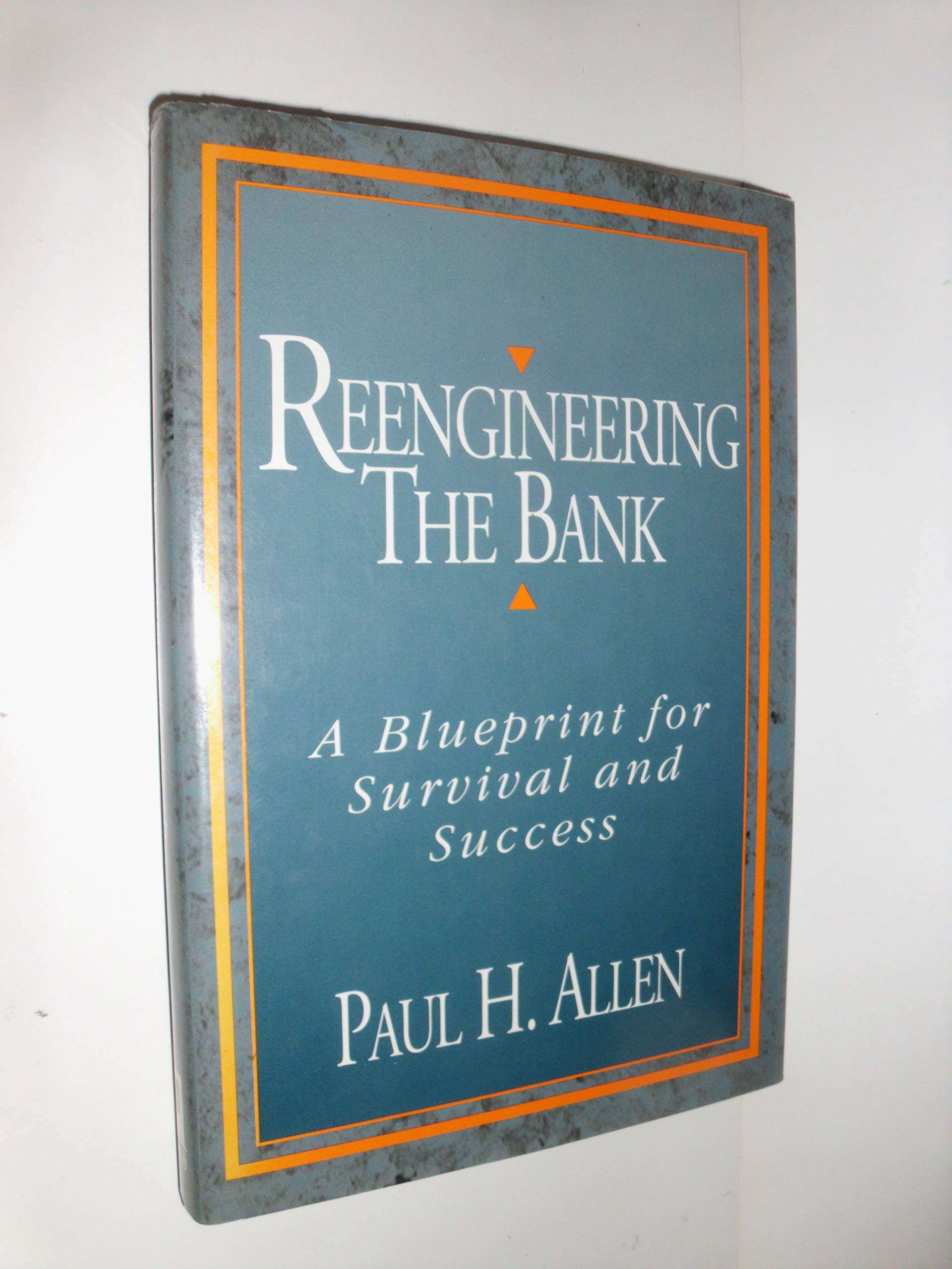 Reengineering the Bank: A Blueprint for Survival and Success book