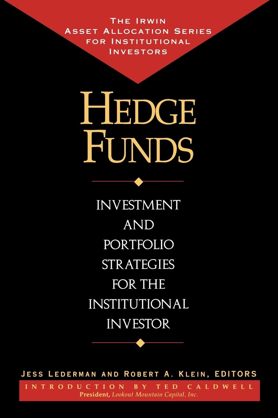 Hedge Funds: Investment and Portfolio Strategies for the Institutional Investor (The Irwin Asset Allocation Series for Institutional Investors) Business, Finance & Career