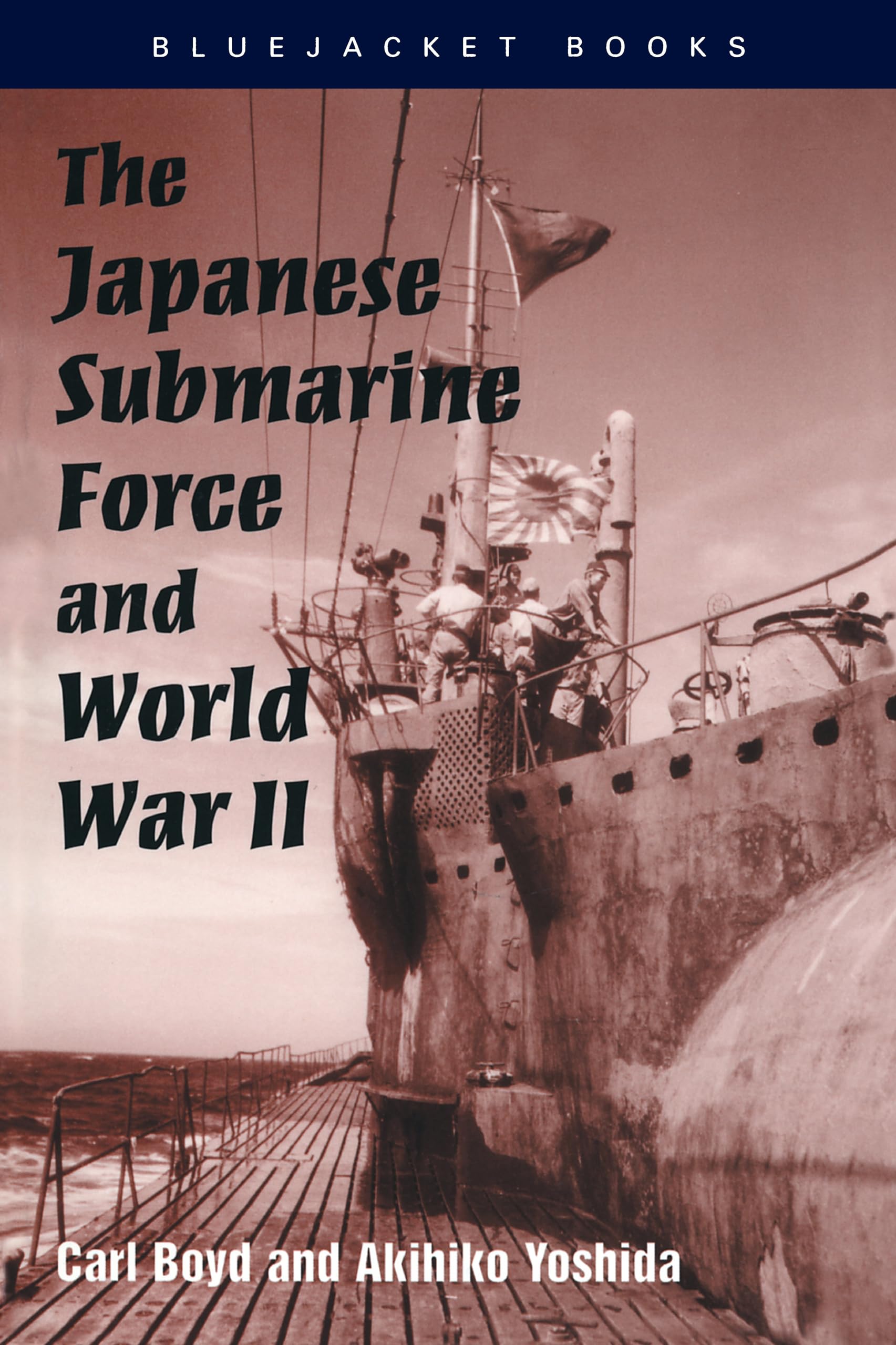 The Japanese Submarine Force and World War II (Bluejacket Books) Social Sciences