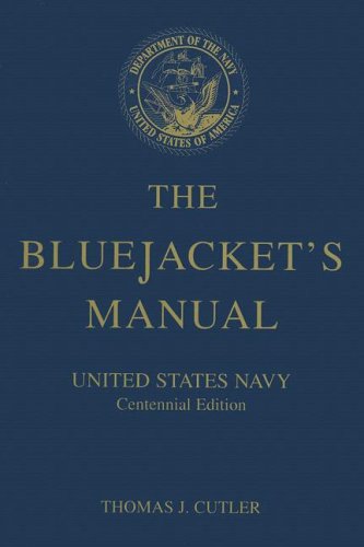 The Bluejacket's Manual: United States Navy Centennial Edition Social Sciences