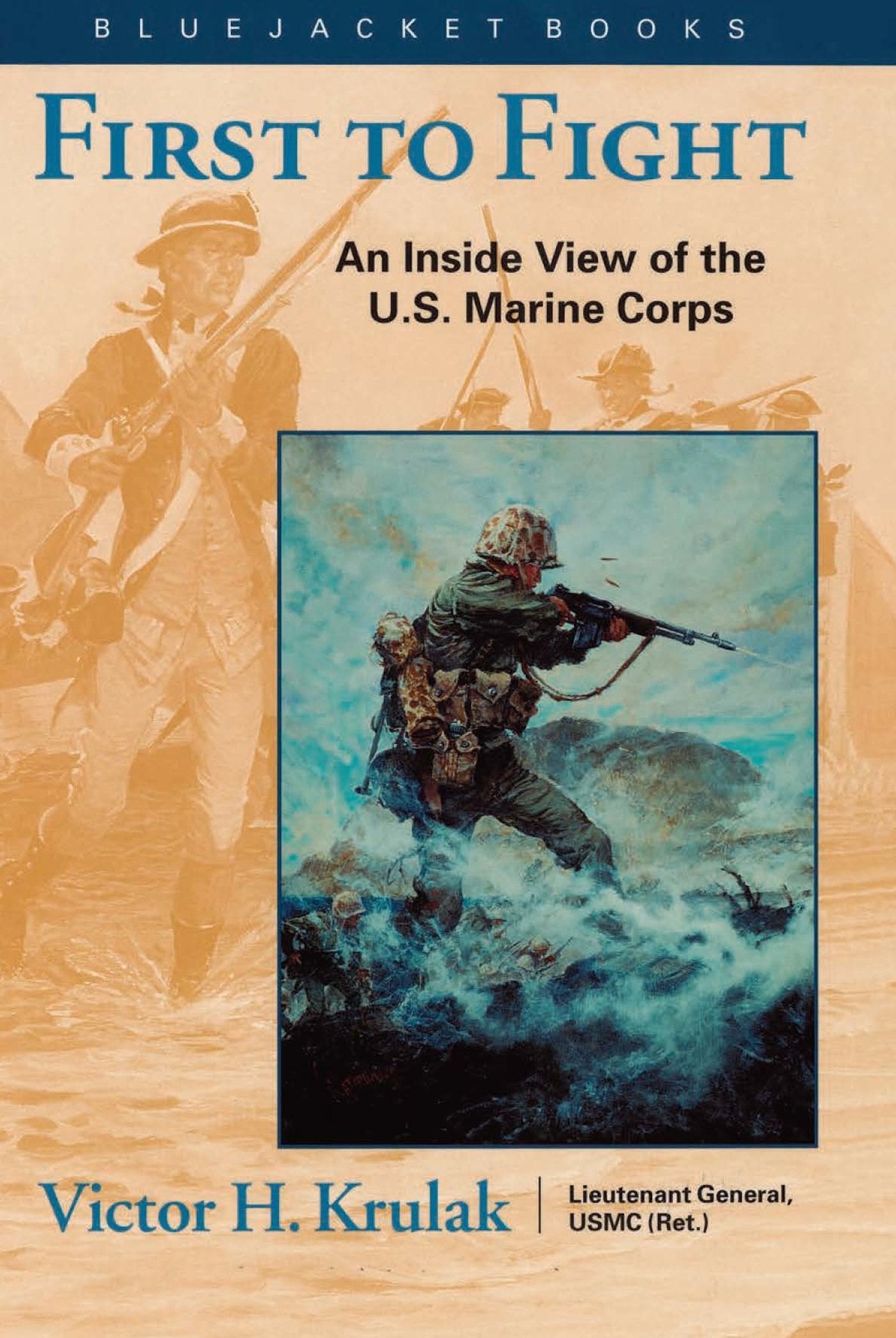 First to Fight: An Inside View of the U.S. Marine Corps (Bluejacket Books) Social Sciences