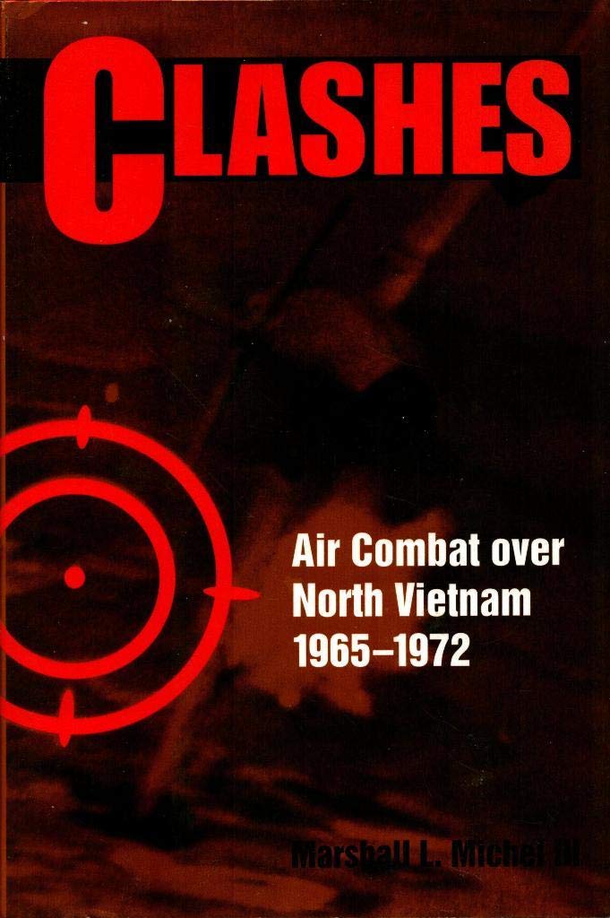 Clashes: Air Combat over North Vietnam 1965-1972 Social Sciences