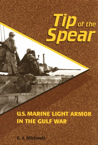 Tip of the Spear: U.S. Marine Light Armor in the Gulf War Social Sciences