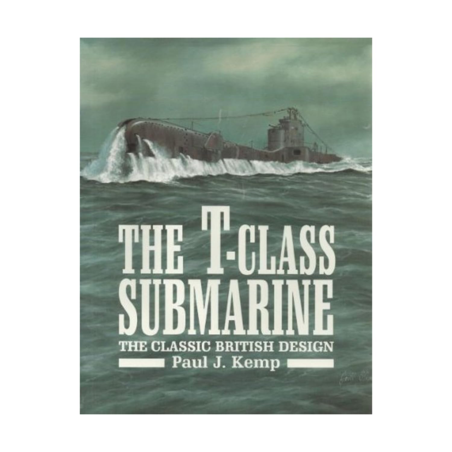 The T-Class Submarine: The Classic British Design book