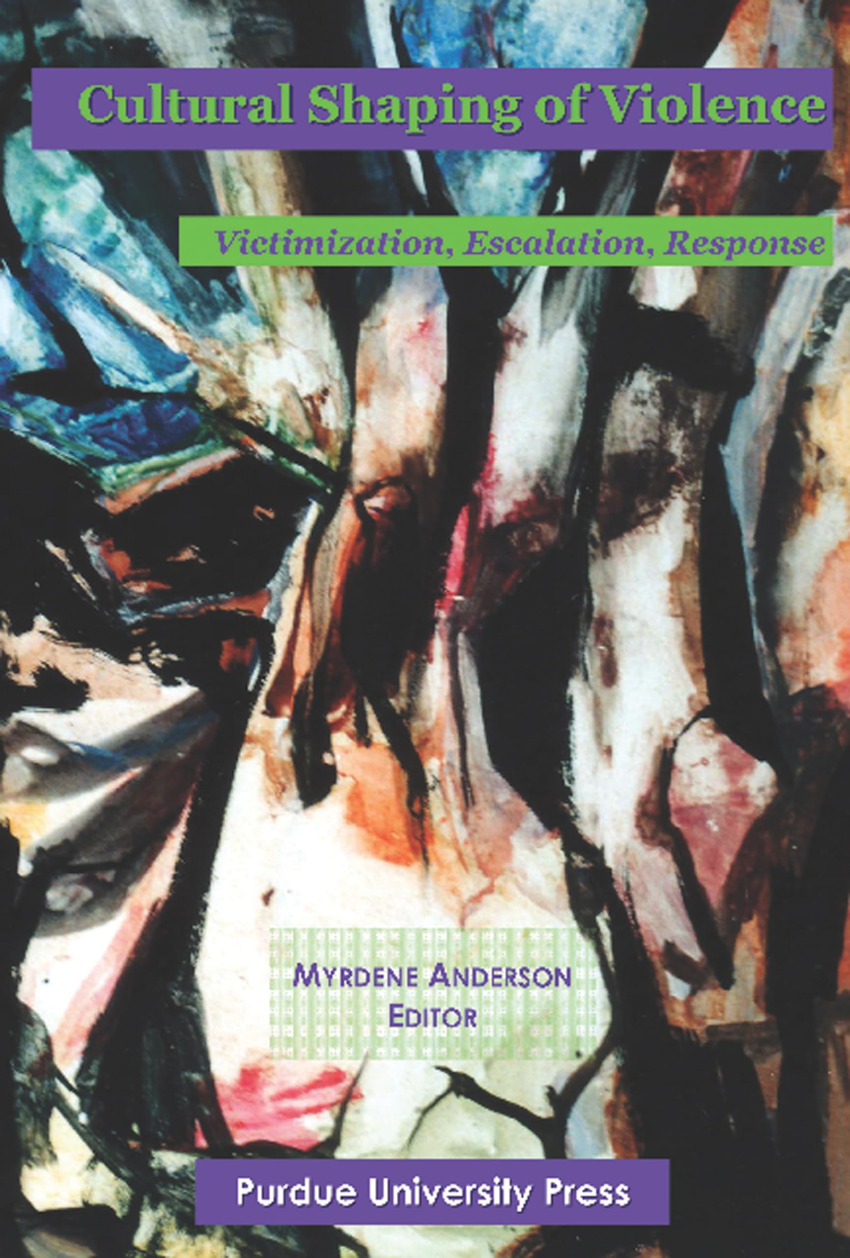 Cultural Shaping of Violence: International Perspectives Law