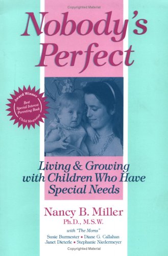 Nobody's Perfect: Living and Growing With Children Who Have Special Needs Education & Training