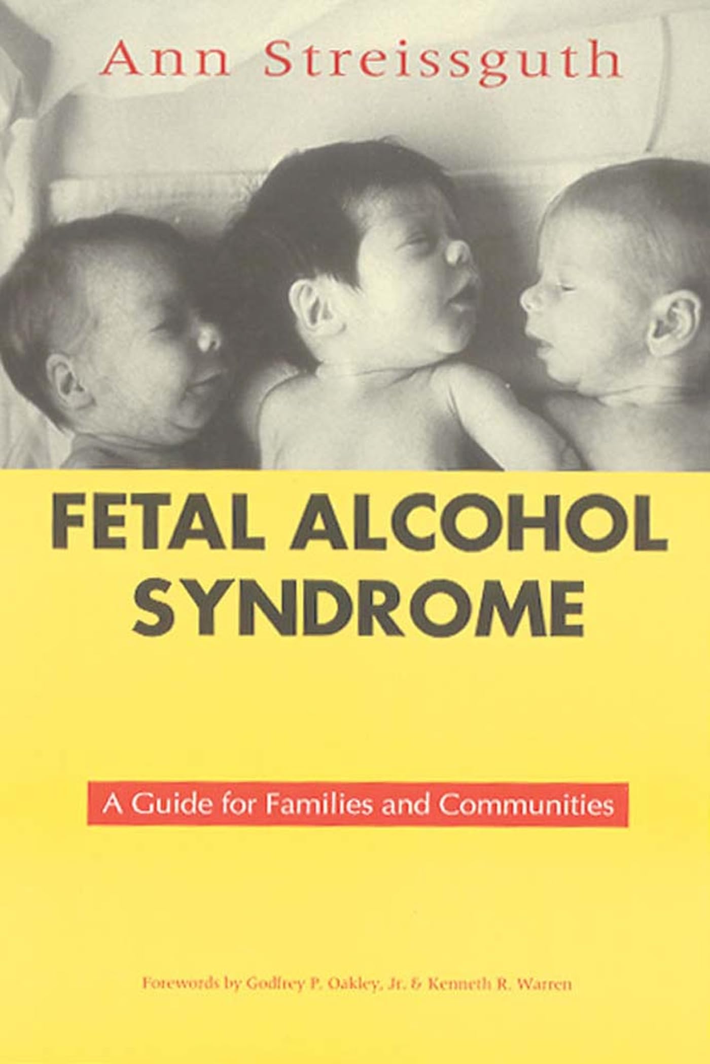 Fetal Alcohol Syndrome: A Guide for Families and Communities Medicine