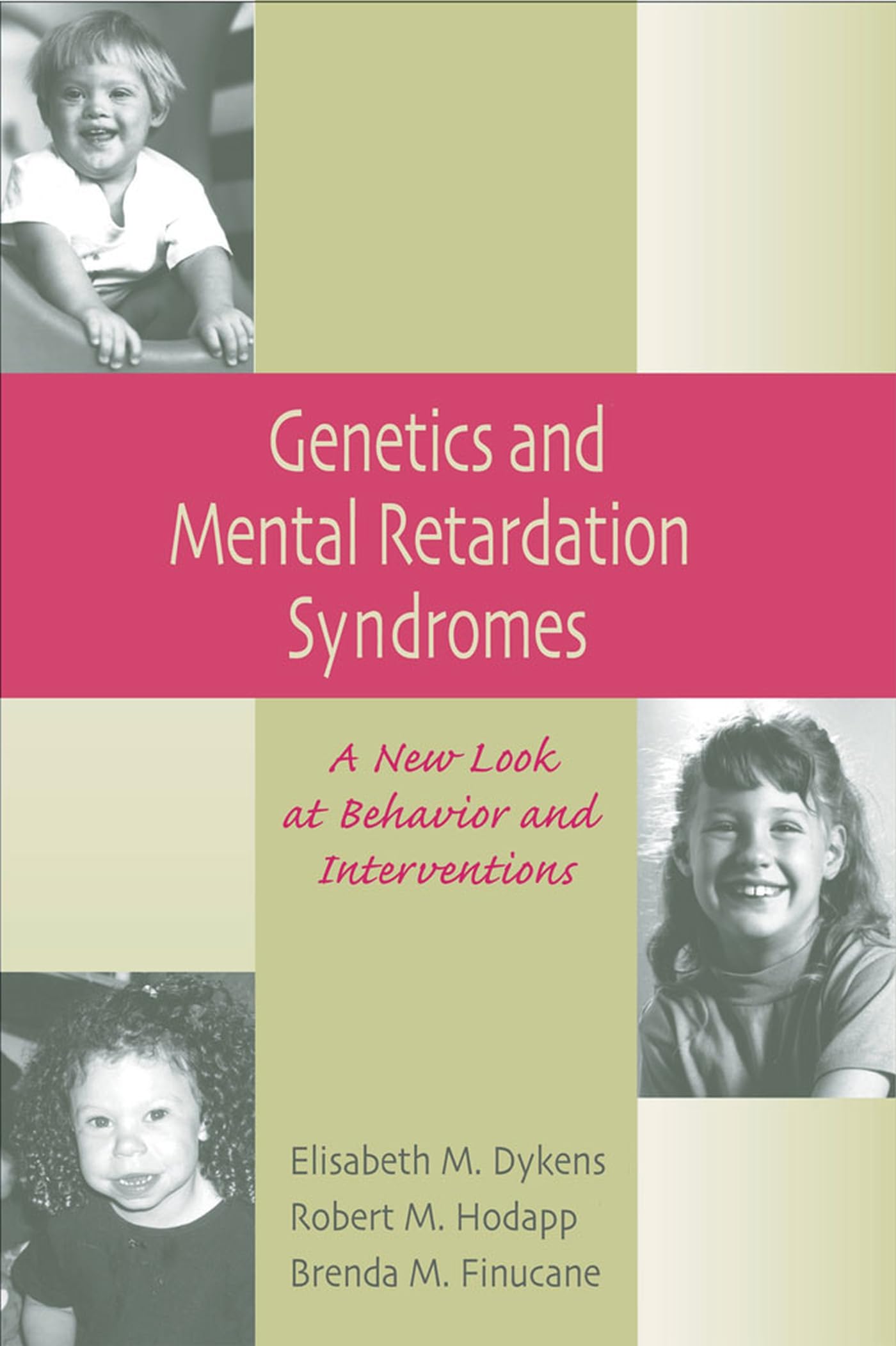 Genetics and Mental Retardation Syndromes: A New Look at Behavior and Interventions Medicine