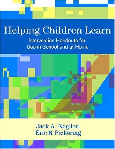 Helping Children Learn: Intervention Handouts for Use in School and at Home Education & Training