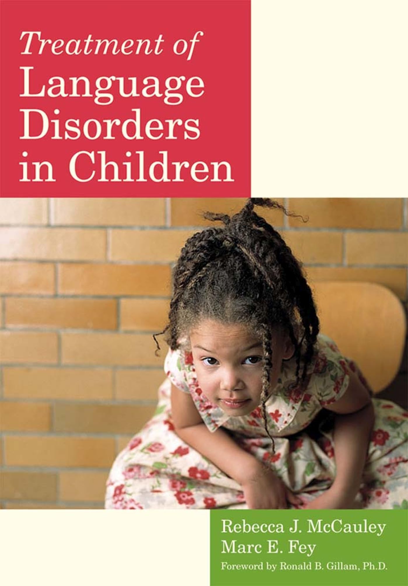 Treatment of Language Disorders in Children (COMMUNICATION AND LANGUAGE INTERVENTION SERIES) Medicine