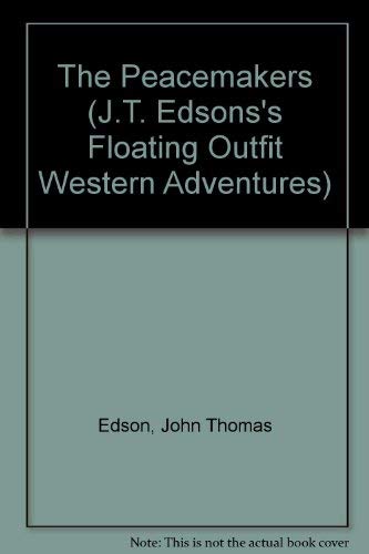 The Peacemakers (J.t. Edson's Floating Outfit Western Adventures) Contemporary literature