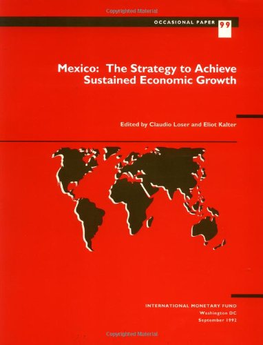 Mexico the Strategy to Achieve Sustained Economic Growth (Occasional paper) Business, Finance & Career