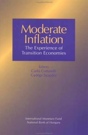 Moderate Inflation: The Experience of Transition Economies Business, Finance & Career
