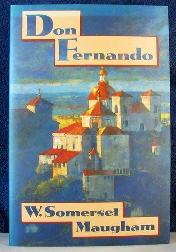 Don Fernando, or, Variations on some Spanish themes (The Armchair traveller series) book