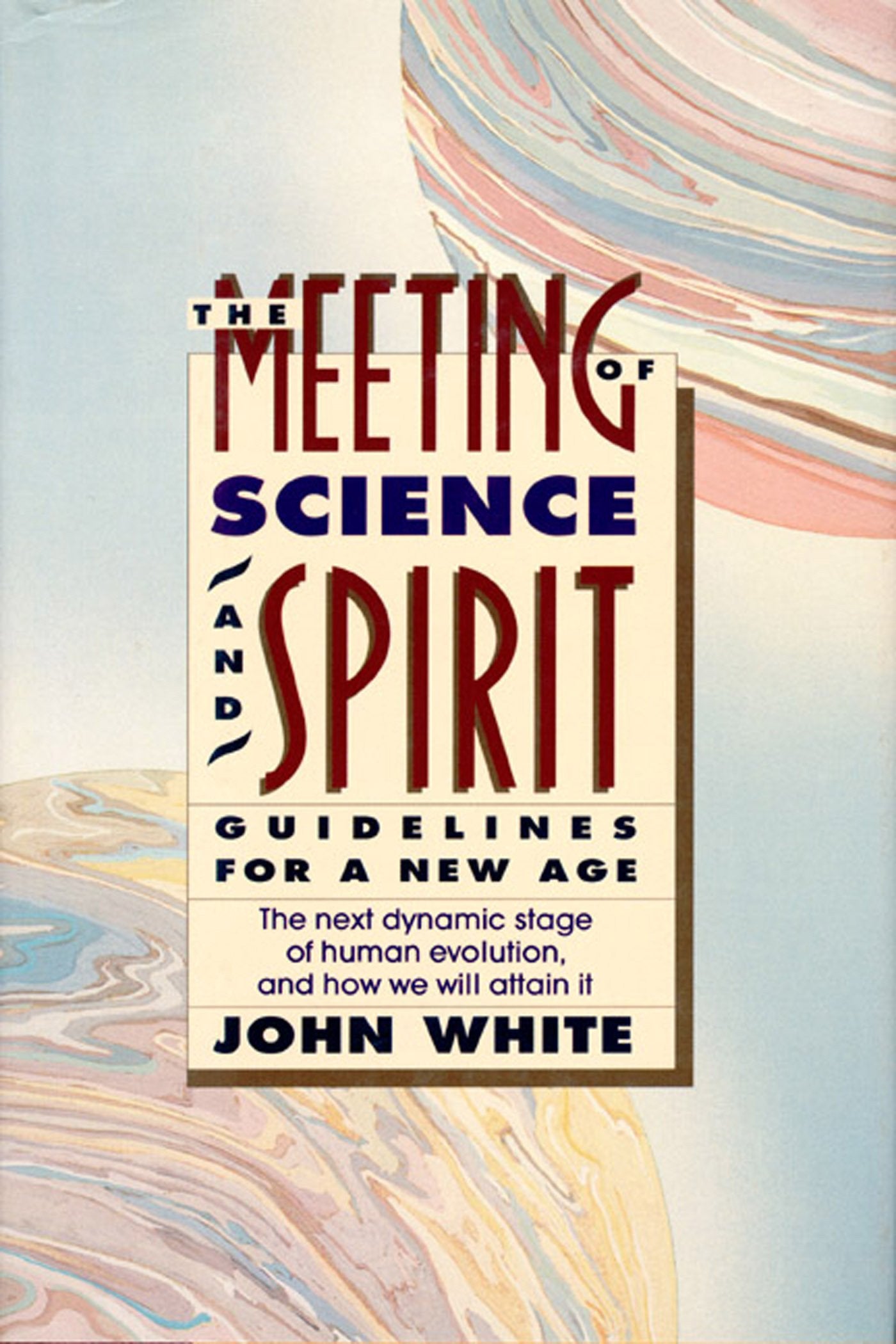 MEETING OF SCIENCE & SPIRIT: Guidelines for a New Age (An Omega Book) Religion & Esotericism