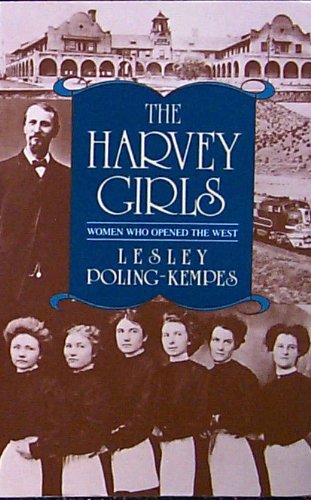 The Harvey Girls: Women Who Opened the West Books