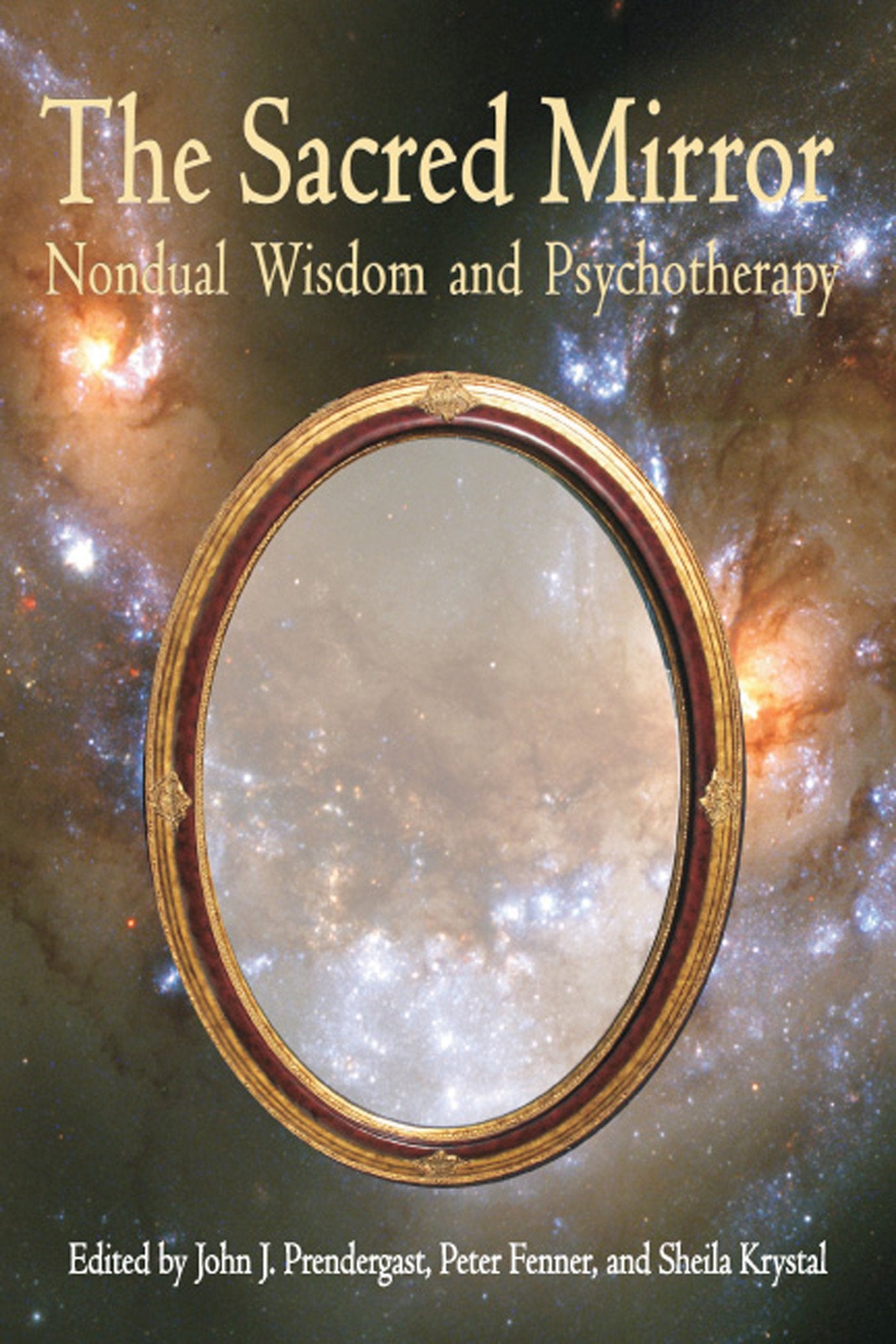 Sacred Mirror: Nondual Wisdom and Psychotherapy (Omega Book) Medicine