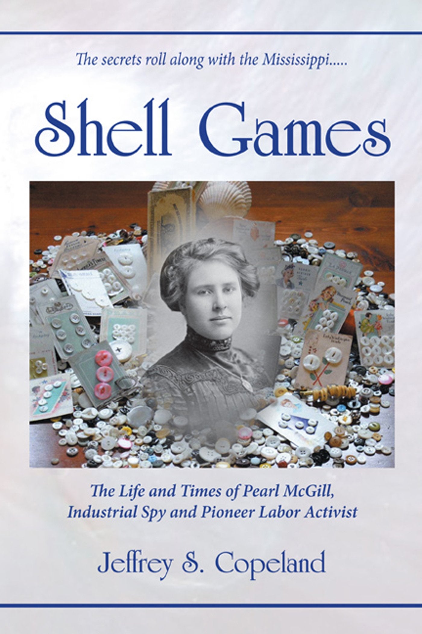 Shell Games: The Life and Times of Pearl McGill, Industrial Spy and Pioneer Labor Activist Biographies & Memoirs Audio Books
