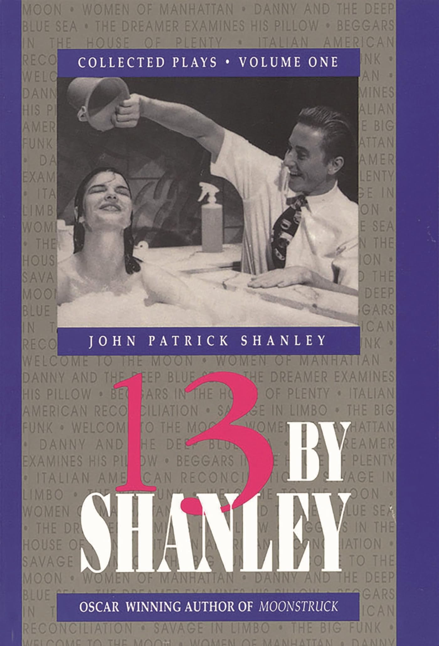 13 by Shanley: Thirteen Plays: Collected Plays (Applause American Masters Series, Band 1) Drama