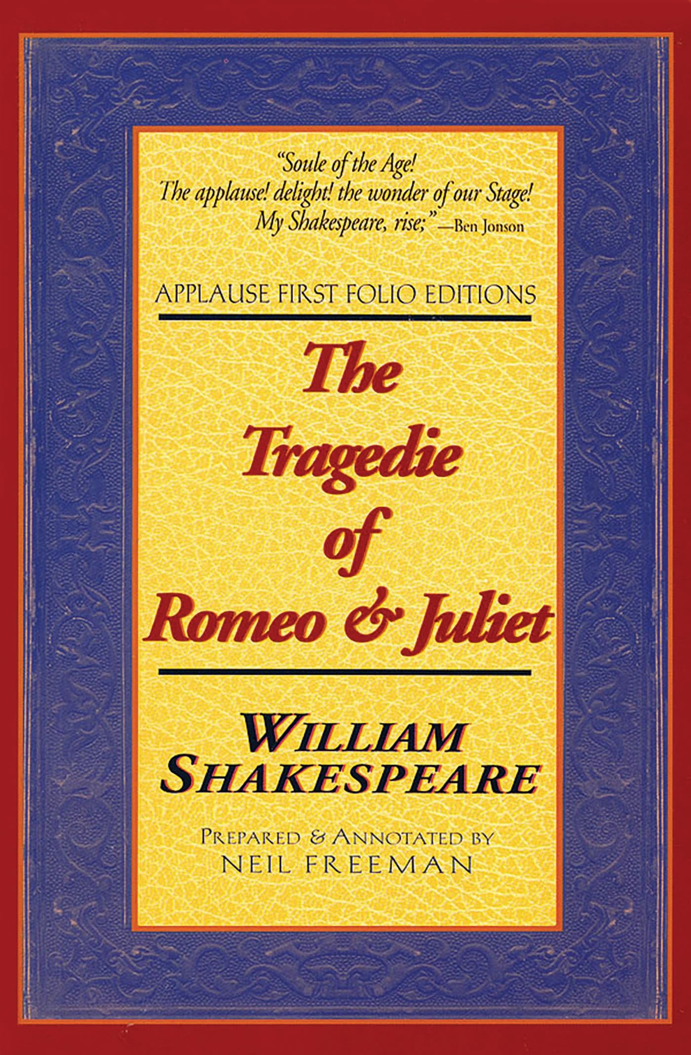 Tragedie of Romeo & Juliet (Applause Shakespeare Library Folio Texts) Drama