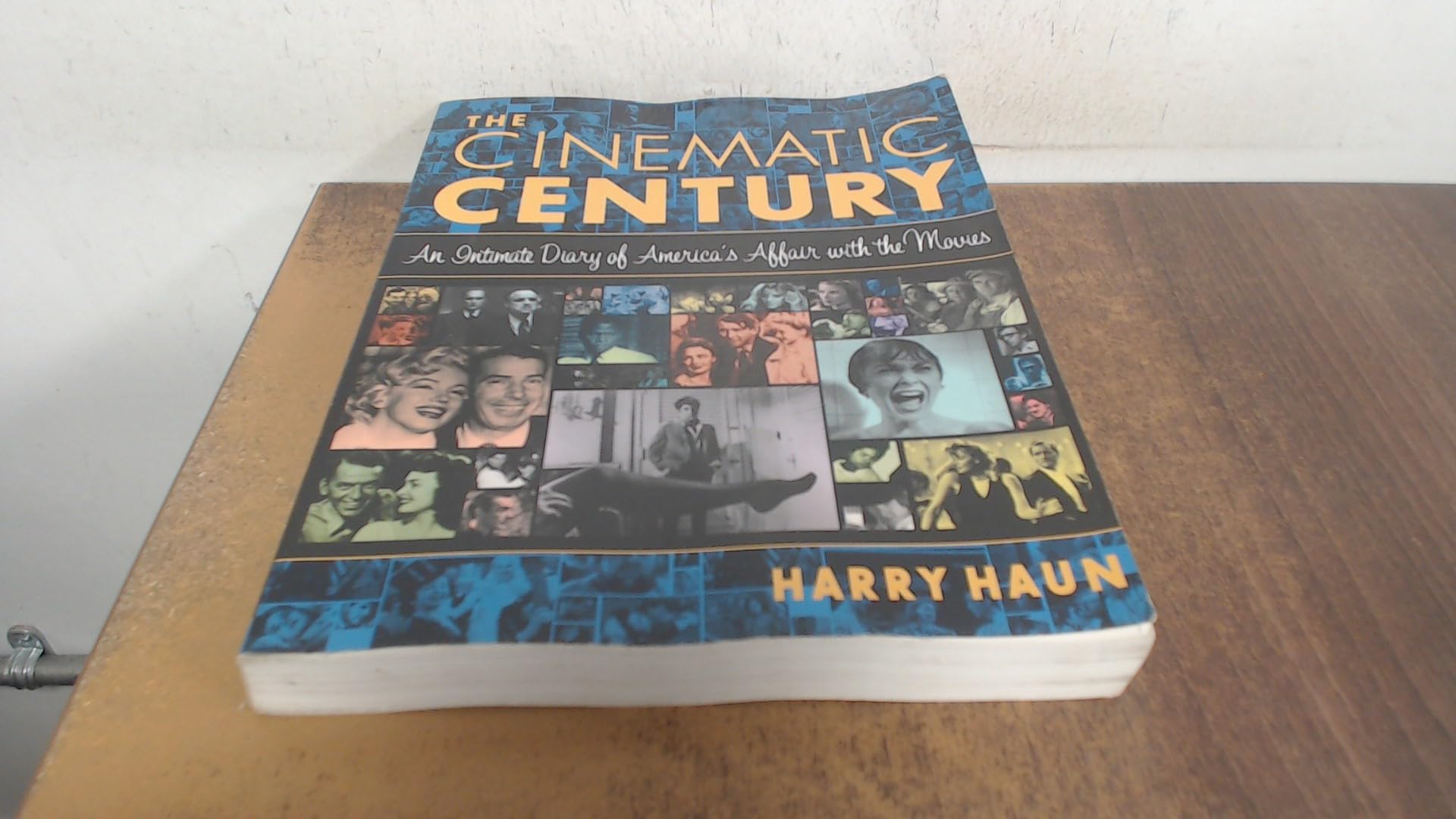 The Cinematic Century: An Intimate Diary of America's Affair With the Movies Social Sciences