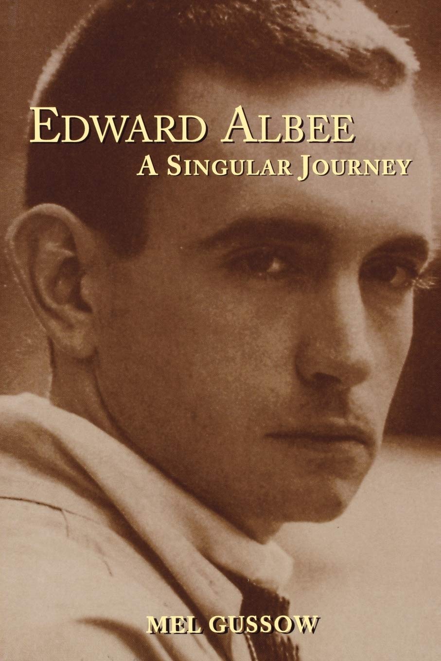Edward Albee: A Singular Journey (Applause Books) Art & Literature