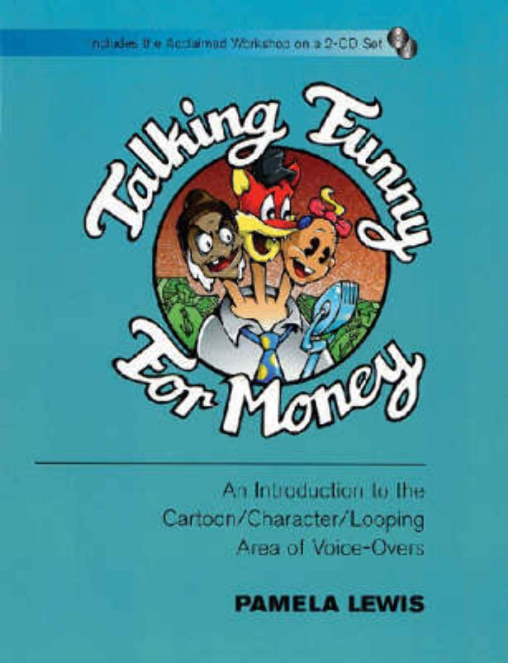 Talking Funny for Money: An Introduction to the Cartoon/Character/Looping Area of Voice-Overs : In Introduction to the Cartoon/Character/Looping Area of Voice-Overs (Applause Books) Social Sciences