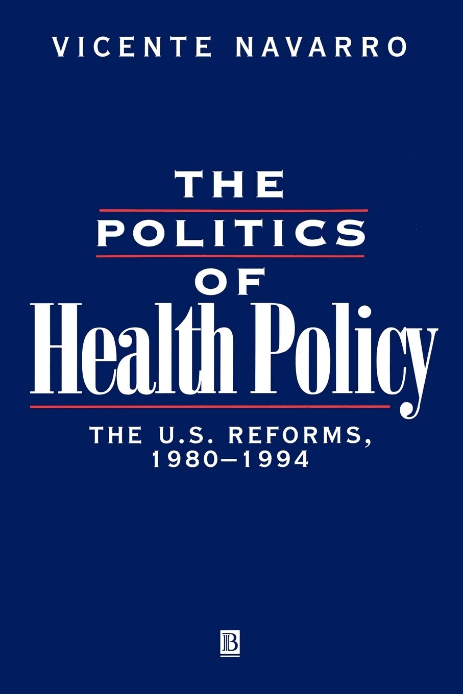 POLITICS OF HEALTH POLICY Medicine