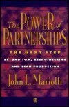 The Power of Partnerships: The Next Step Beyond Tqm, Reengineering and Lean Production Business, Finance & Career
