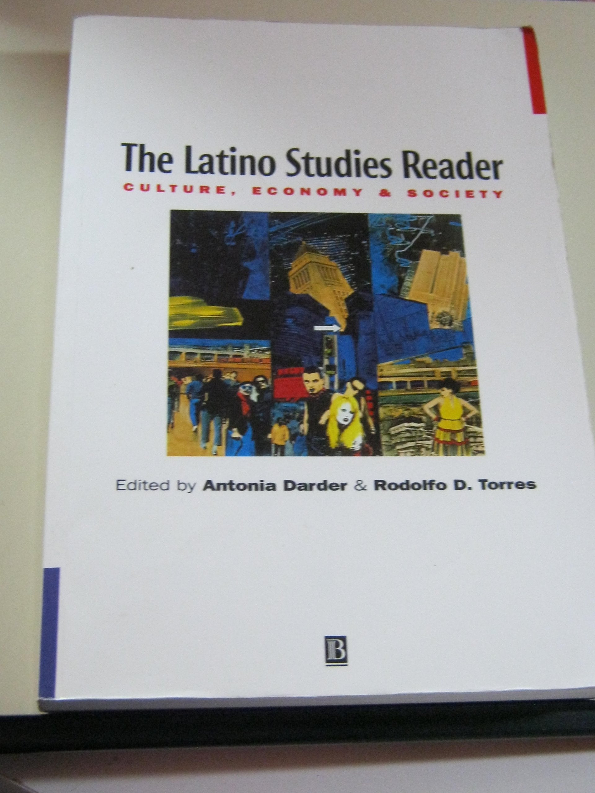 The Latino Studies Reader: Culture, Economy, and Society Books