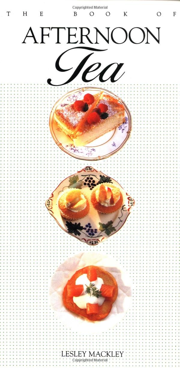 The Book of Afternoon Tea Cooking & Enjoying