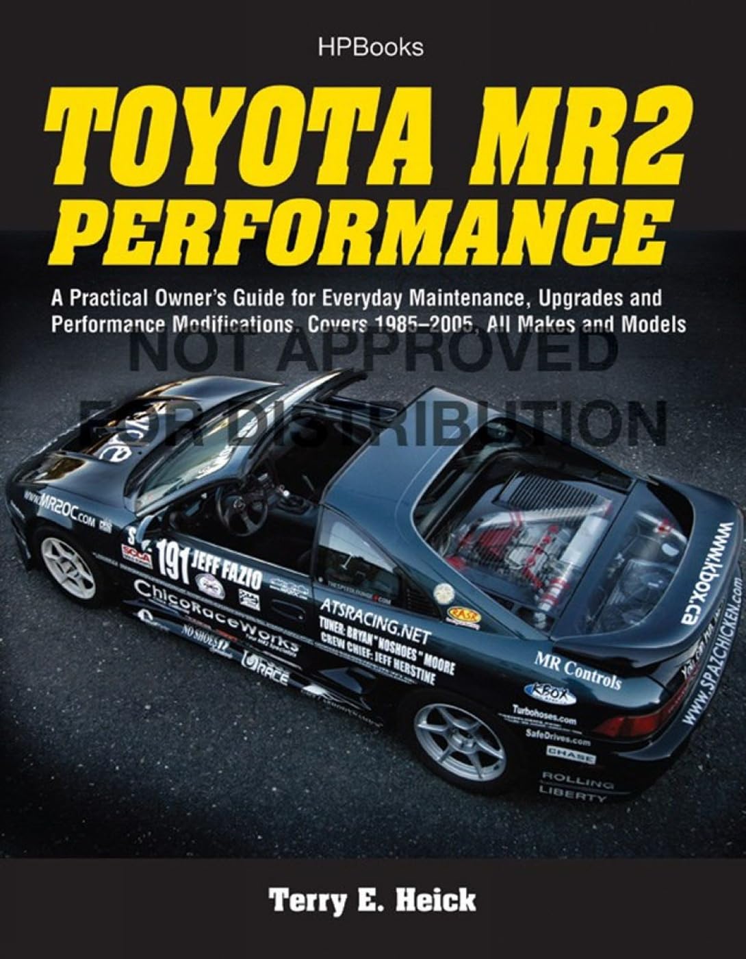Toyota MR2 Performance HP1553: A Practical Owner's Guide for Everyday Maintenance, Upgrades and Performance Modifications. Covers 1985-2005, All Makes and Models Leisure, Home & Garden