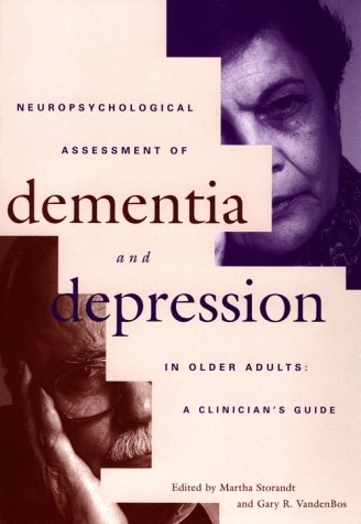 Neuropsychological Assessment of Dementia and Depression in Older Adults: A Clinician's Guide Medicine
